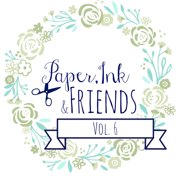Paper, Ink & Friends – Vol. 6